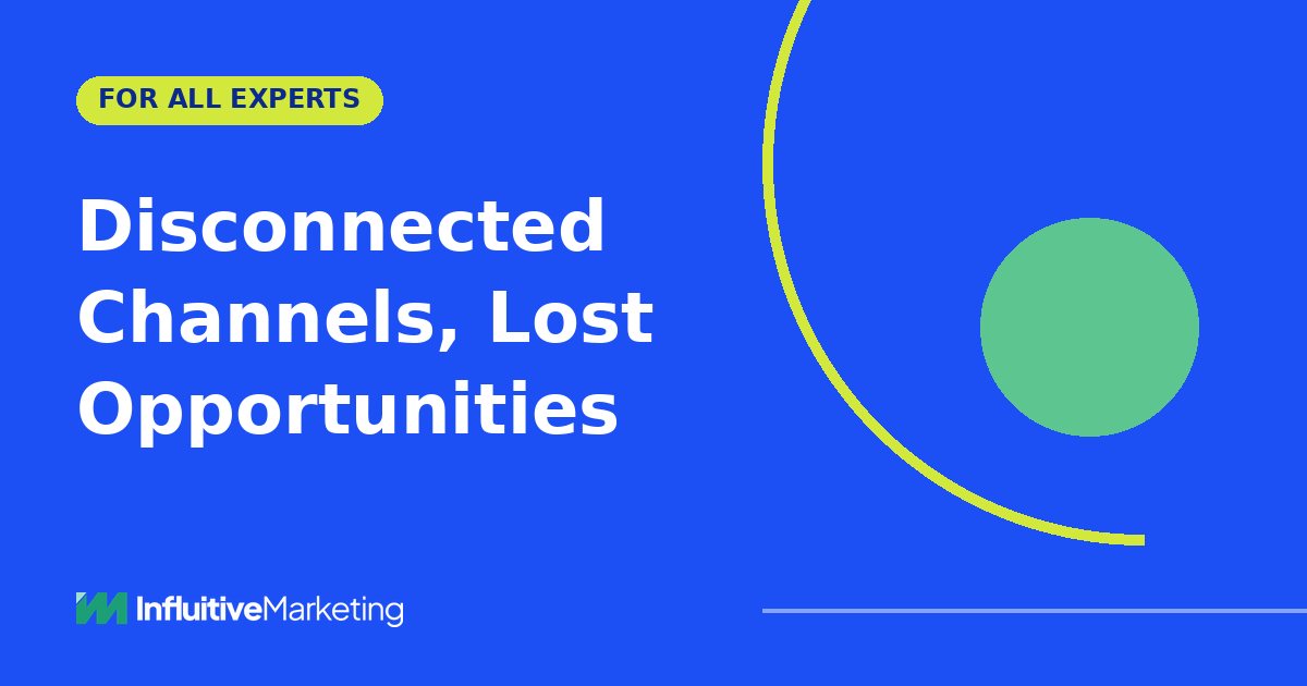 Featured image: Disconnected Channels, Lost Opportunities